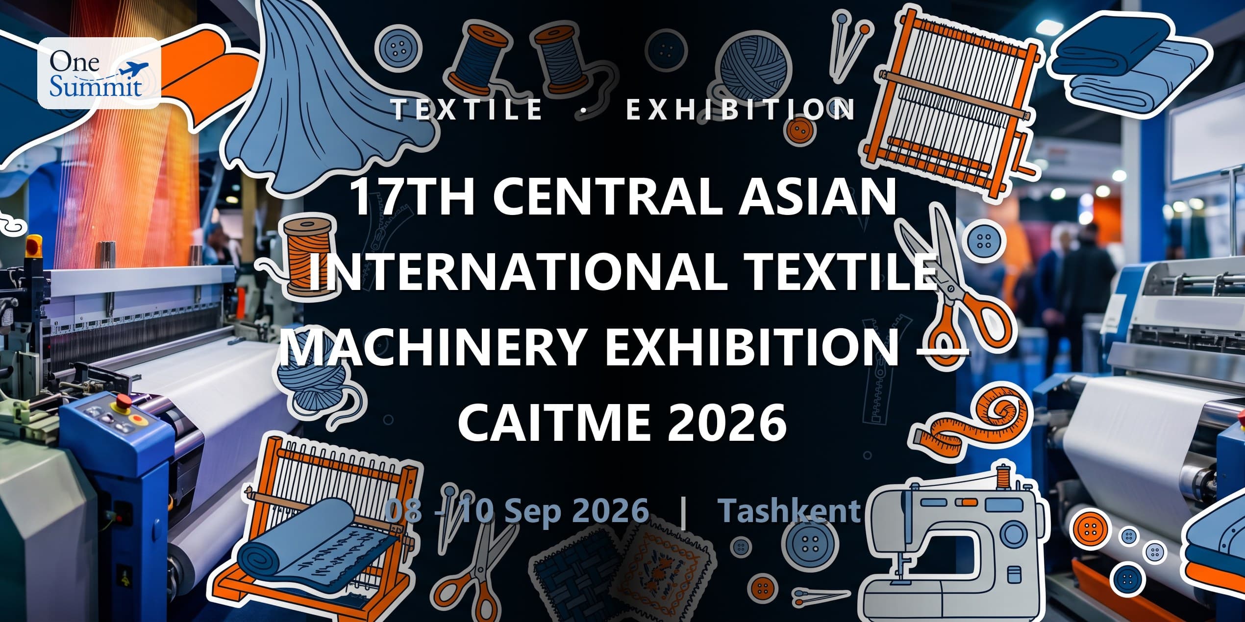 17th Central Asian International Textile Machinery Exhibition — CAITME 2026